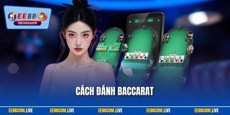 Cách Đánh Baccarat - Bí Quyết Để Giành Thưởng Lớn Hàng Ngày