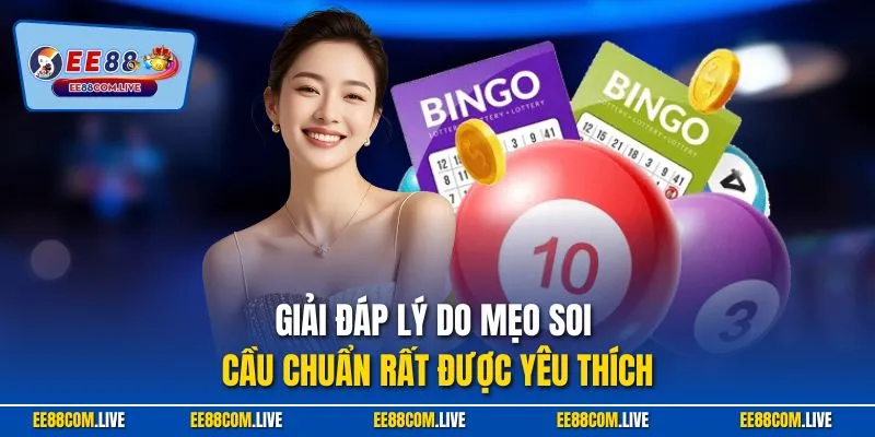Giải đáp lý do mẹo soi cầu chuẩn rất được yêu thích