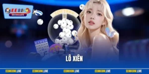 Lô Xiên - Chỉ Dẫn Nhận Thưởng Lớn Từ Sảnh Xổ Số EE88 Online